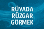 Rüyada rüzgar görmek